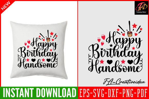Happy Birthday Handsome Svg Design