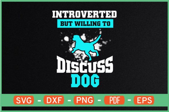 INTROVERTED but WILLING to DISCUSS Dog