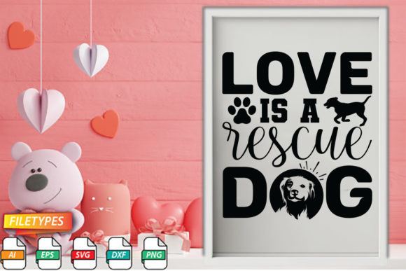 Love is a Rescue Dog