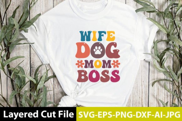Wife Dog Mom Boss Retro Design
