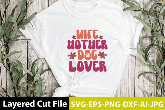 Wife Mother Dog Lover Retro Design